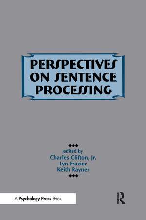 Perspectives on Sentence Processing de Charles Clifton, Jr.