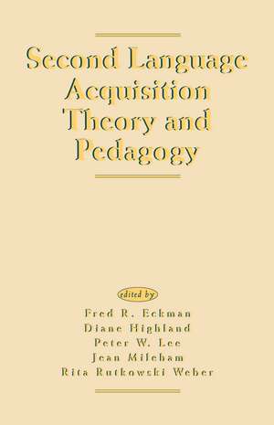 Second Language Acquisition Theory and Pedagogy de Fred R. Eckman