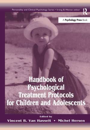 Handbook of Psychological Treatment Protocols for Children and Adolescents de Vincent B. Van Hasselt