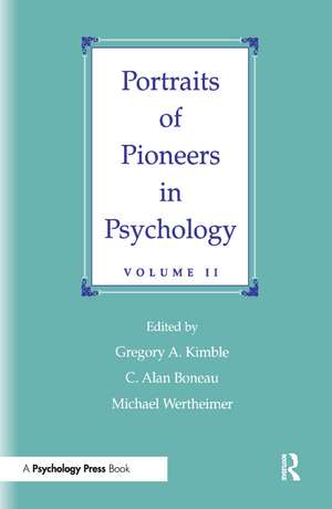 Portraits of Pioneers in Psychology: Volume II de Gregory A. Kimble