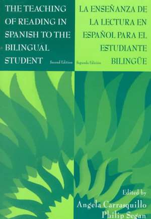 The Teaching of Reading in Spanish to the Bilingual Student: La Enseñanza de la Lectura en Español Para El Estudiante Bilingüe de Angela Carrasquillo