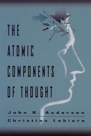 The Atomic Components of Thought de John R. Anderson