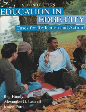 Education in Edge City: Cases for Reflection and Action de Reg Hinely