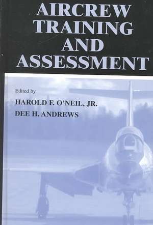 Aircrew Training and Assessment de Harold F. O'Neil, Jr.