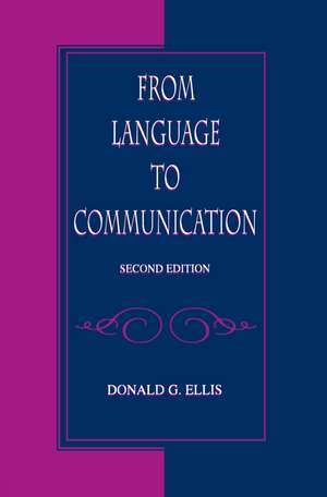 From Language To Communication de Donald G. Ellis