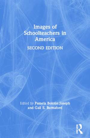 Images of Schoolteachers in America de Pamela Bolotin Joseph