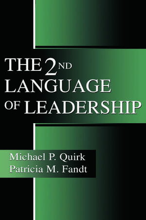 The 2nd Language of Leadership de Michael P. Quirk