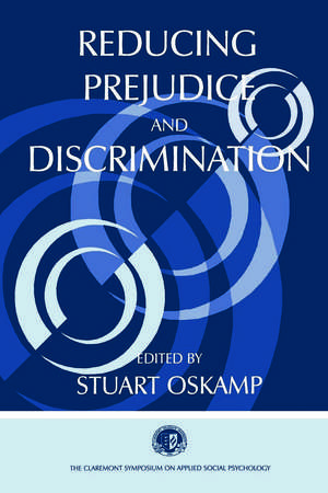 Reducing Prejudice and Discrimination de Stuart Oskamp