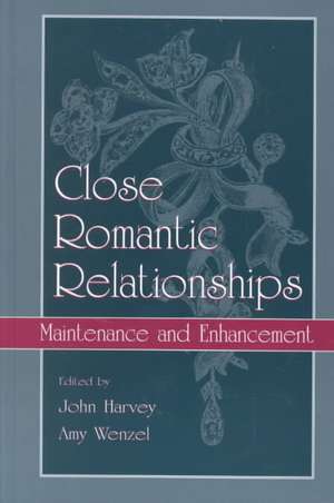 Close Romantic Relationships de John H Harvey