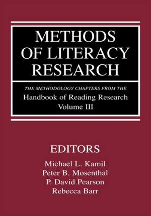 Methods of Literacy Research: The Methodology Chapters From the Handbook of Reading Research, Volume III de Michael L. Kamil