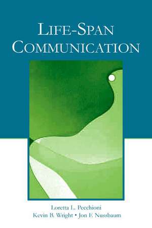 Life-Span Communication de Loretta L. Pecchioni