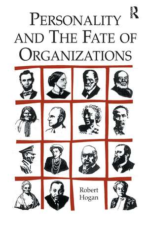 Personality and the Fate of Organizations de Robert Hogan