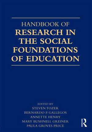 Handbook of Research in the Social Foundations of Education de Steven Tozer