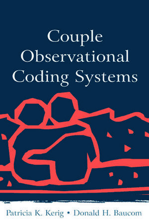 Couple Observational Coding Systems de Patricia K. Kerig