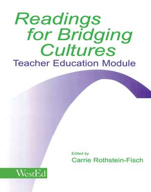 Readings for Bridging Cultures: Teacher Education Module de Carrie Rothstein-Fisch