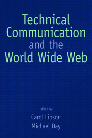 Technical Communication and the World Wide Web de Carol Lipson