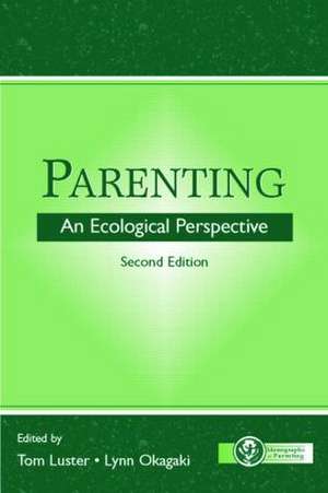 Parenting: An Ecological Perspective de Tom Luster