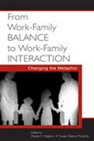 From Work-Family Balance to Work-Family Interaction: Changing the Metaphor de Diane F. Halpern