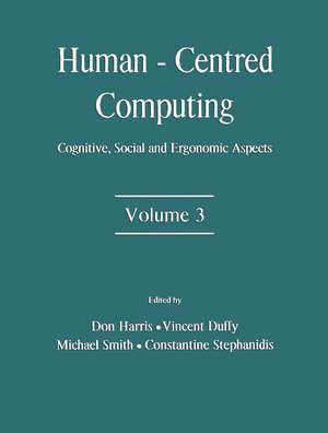 Human-Centered Computing: Cognitive, Social, and Ergonomic Aspects, Volume 3 de Don Harris