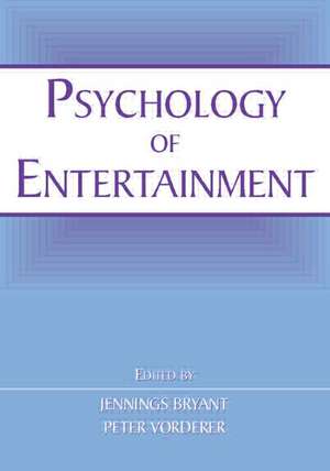 Psychology of Entertainment de Jennings Bryant