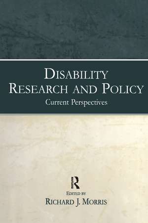 Disability Research and Policy: Current Perspectives de Richard J. Morris