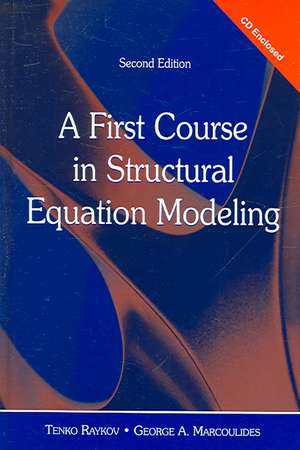 A First Course in Structural Equation Modeling [With CDROM]: The Quest for What It Means to Be Human de Tenko Raykov