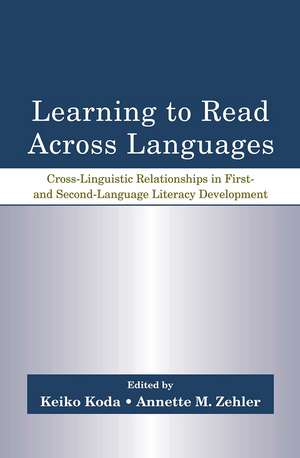 Learning to Read Across Languages: Cross-Linguistic Relationships in First- and Second-Language Literacy Development de Keiko Koda