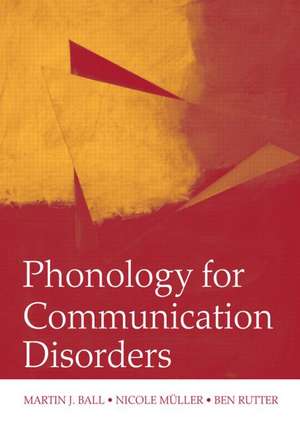 Phonology for Communication Disorders de Martin J. Ball