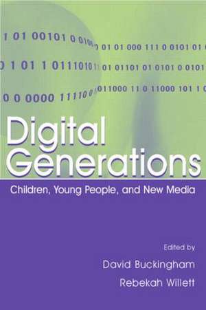 Digital Generations: Children, Young People, and the New Media de David Buckingham