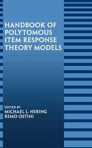 Handbook of Polytomous Item Response Theory Models de Michael Nering