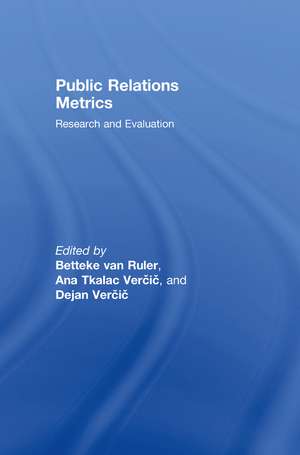 Public Relations Metrics: Research and Evaluation de Betteke van Ruler