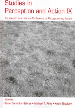 Studies in Perception and Action IX: Fourteenth International Conference on Perception and Action de Sarah Cummins-Sebree