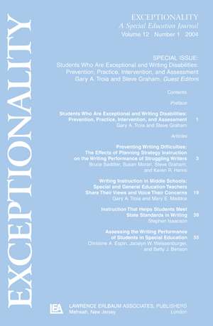 Students Who Are Exceptional and Writing Disabilities: Prevention, Practice, Intervention, and Assessment:a Special Issue of exceptionality de Gary A. Troia