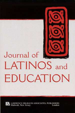 Latinos, Education, and Media: A Special Issue of the journal of Latinos and Education de Xa‚ Alicia Reyes