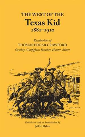 The West of the Texas Kid 1881-1910 de Thomas Edgar Crawford