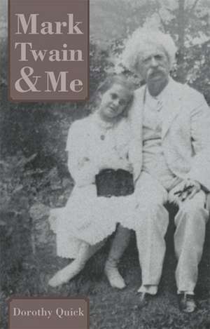 Mark Twain & Me de Dorothy Quick