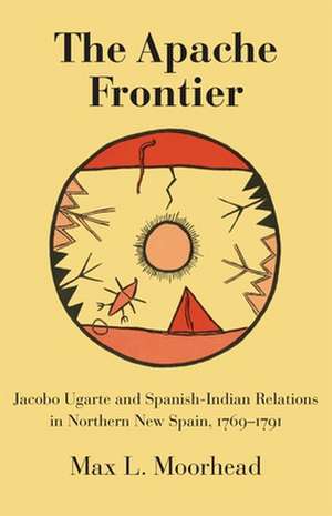 The Apache Frontier de Max L. Moorhead