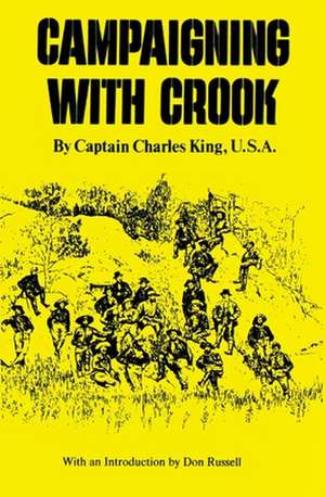 Campaigning with Crook de Charles King