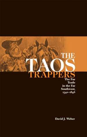 The Taos Trappers de David J. Weber