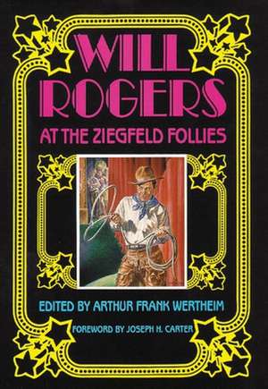 Will Rogers: At the Ziegfeld Follies de Will Rogers