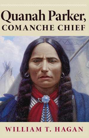 Quanah Parker, Comanche Chief de William T. Hagan