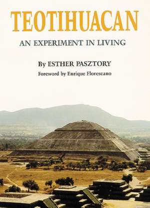 Teotihuacan: An Experiment in Living de Esther Pasztory