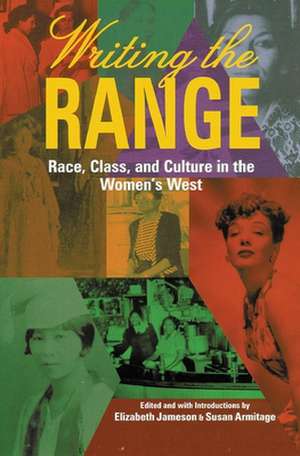 Writing the Range: Race, Class, and Culture in the Women's West de Elizabeth Jameson