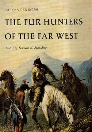 The Fur Hunters of the Far West de Alexander Ross