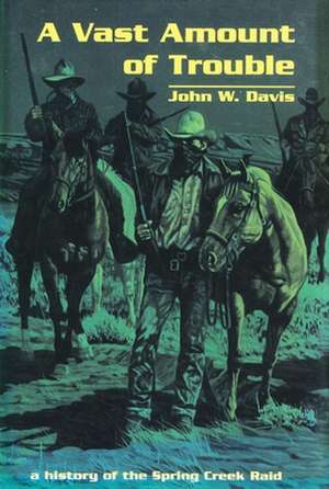 A Vast Amount of Trouble de John W. Davis