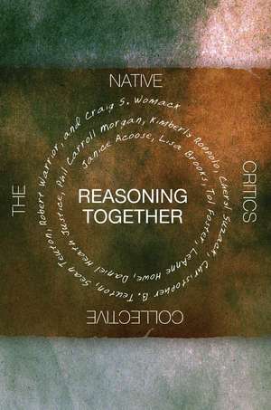 Reasoning Together: The Native Critics Collective de Janice Acoose