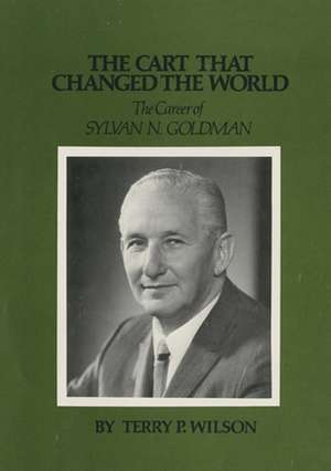 The Cart That Changed the World de Terry P. Wilson