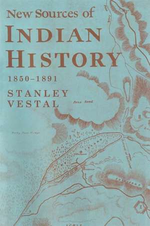 New Sources of Indian History 1850-1891 de Stanley Vestal