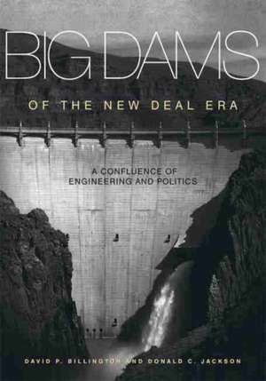 Big Dams of the New Deal Era de David P. Billington