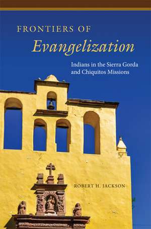 FRONTIERS OF EVANGELIZATION de Robert H. Jackson